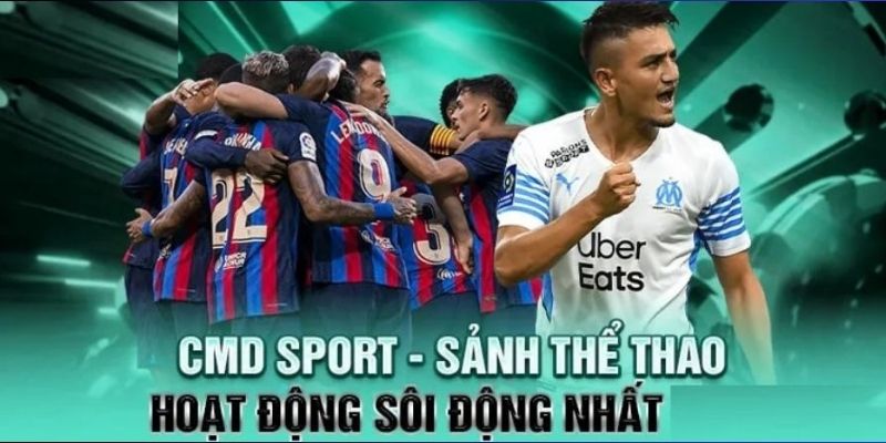 CMD Sports sở hữu rất nhiều hình thức cá cược thể thao siêu hot