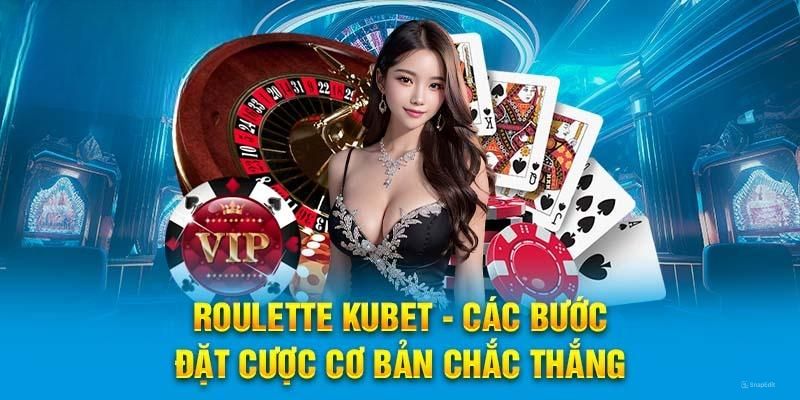 Tìm hiểu về Roulette KUBET