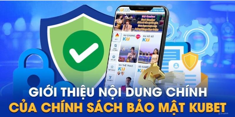 Tổng quan về độ uy tín của chính sách bảo mật KUBET