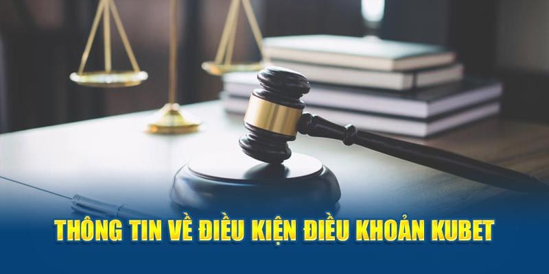 Điều khoản điều kiện giúp KUBET tạo ra môi trường giải trí an toàn